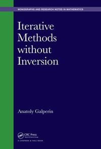 Cover image for Iterative Methods without Inversion