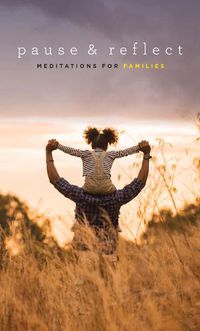 Cover image for Pause and Reflect: Meditations for Families