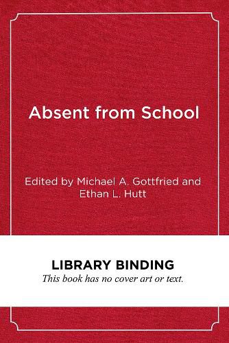 Absent from School: Understanding and Addressing Absenteeism