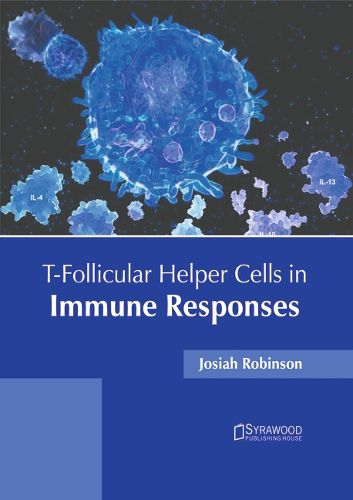 Cover image for T-Follicular Helper Cells in Immune Responses