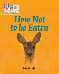 Cover image for How Not to Be Eaten: Phase 5