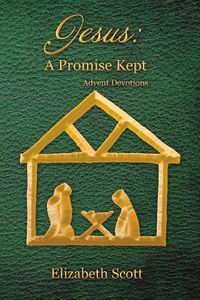 Cover image for Jesus: a Promise Kept: Advent Devotions
