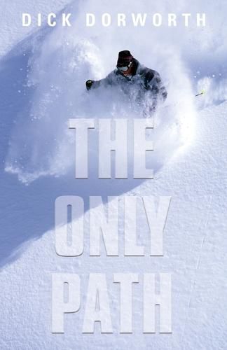 Cover image for The Only Path: A Memoir