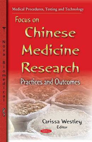 Cover image for Focus on Chinese Medicine Research: Practices & Outcomes