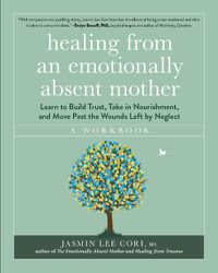 Cover image for Healing from an Emotionally Absent Mother