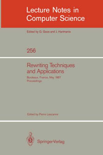 Cover image for Rewriting Techniques and Applications: Bordeaux, France, May 25-27, 1987. Proceedings