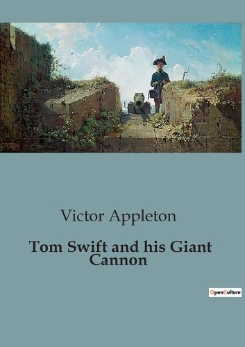 Cover image for Tom Swift and his Giant Cannon