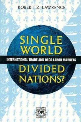 Cover image for Single World, Divided Nations?: International Trade and the OECD Labor Markets