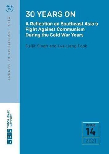Cover image for 30 Years On: A Reflection on Southeast Asia's Fight Against Communism During the Cold War Years