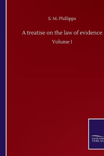 Cover image for A treatise on the law of evidence