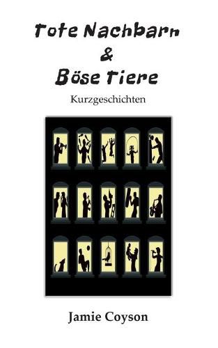 Cover image for Tote Nachbarn & Boese Tiere: Kurzgeschichten