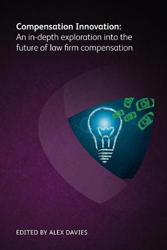 Compensation Innovation: An in-depth exploration into the future of law firm compensation