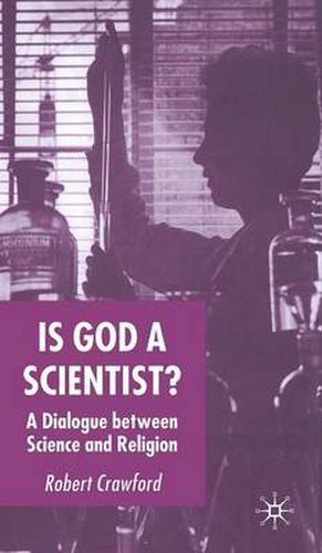 Cover image for Is God a Scientist?: A Dialogue Between Science and Religion