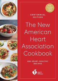 Cover image for The New American Heart Association Cookbook, Centennial Edition