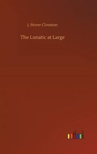 Cover image for The Lunatic at Large