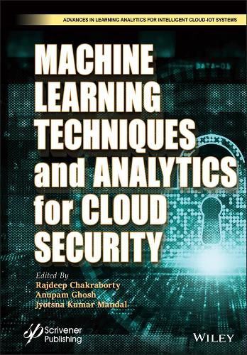 Cover image for Machine Learning Techniques and Analytics for Cloud Security