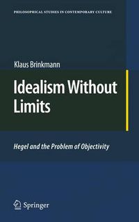 Cover image for Idealism Without Limits: Hegel and the Problem of Objectivity