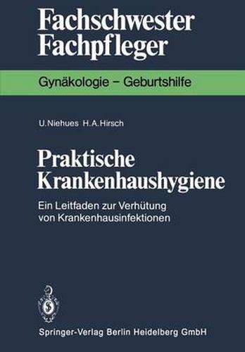 Praktische Krankenhaushygiene: Ein Leitfaden Zur Verhutung Von Krankenhausinfektionen