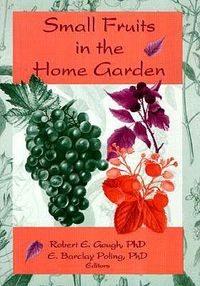 Cover image for Small Fruits in the Home Garden