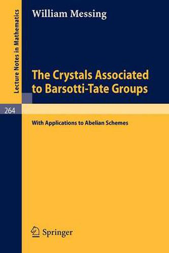 Cover image for The Crystals Associated to Barsotti-Tate Groups: With Applications to Abelian Schemes