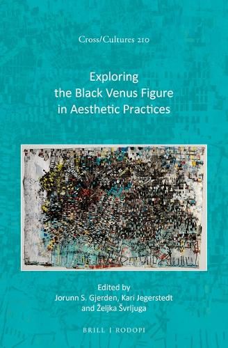Cover image for Exploring the Black Venus Figure in Aesthetic Practices