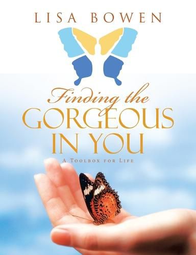 Cover image for Finding the Gorgeous in You: A Toolbox for Life