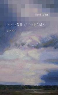 Cover image for The End of Dreams: Poems
