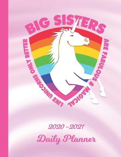 Daily Planner: Big Sister Pink 1 Year Organizer (12 Months) - 2020 - 2021 Planning - Appointment Calendar Schedule - 365 Pages for Planning - January 20 - December 20 - Plan Each Day, Set Goals & Get Stuff Done