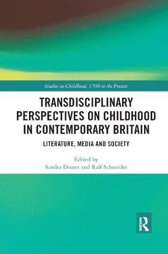 Cover image for Transdisciplinary Perspectives on Childhood in Contemporary Britain: Literature, Media and Society