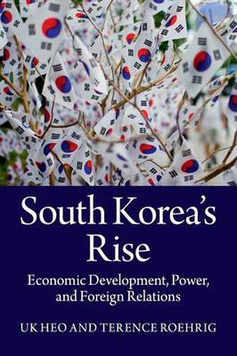 Cover image for South Korea's Rise: Economic Development, Power, and Foreign Relations