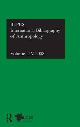 IBSS: Anthropology: 2008 Vol.54: International Bibliography of the Social Sciences