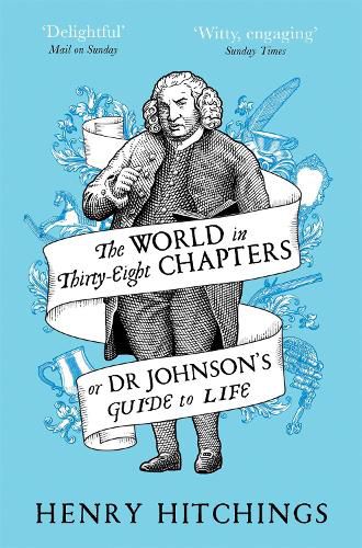 Cover image for The World in Thirty-Eight Chapters or Dr Johnson's Guide to Life