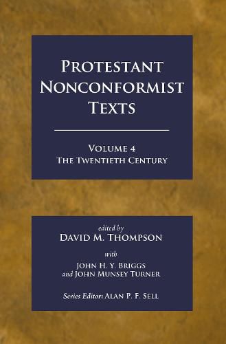 Protestant Nonconformist Texts Volume 4: The Twentieth Century