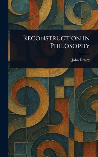 Cover image for Reconstruction in Philosophy