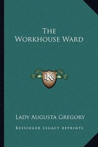 Cover image for The Workhouse Ward