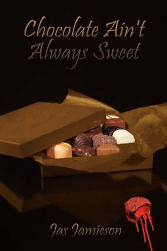 Cover image for Chocolate Ain't Always Sweet