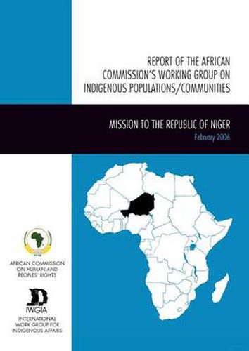 Report of the African Commission's Working Group on Indigenous Populations / Communities: Mission to the Republic of Niger, 14-24 February 2006