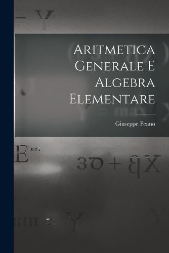 Cover image for Aritmetica Generale E Algebra Elementare