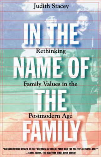 Cover image for In the Name of the Family: Rethinking Family Values in the Postmodern Age