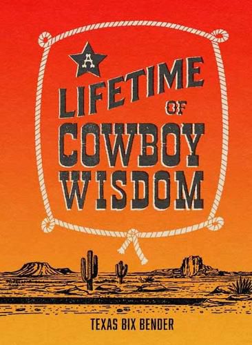 Cover image for A Lifetime of Cowboy Wisdom
