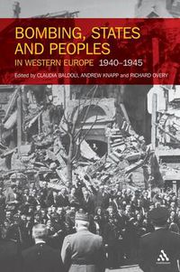 Cover image for Bombing, States and Peoples in Western Europe 1940-1945