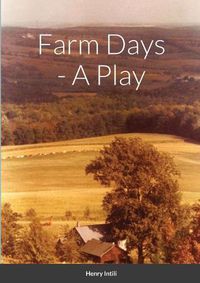 Cover image for Farm Days - A Play