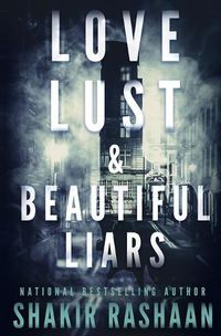 Cover image for Love, Lust & Beautiful Liars