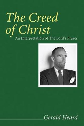 Cover image for The Creed of Christ: An Interpretation of the Lord's Prayer