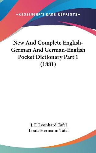 Cover image for New and Complete English-German and German-English Pocket Dictionary Part 1 (1881)