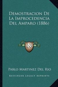 Cover image for Demostracion de La Improcedencia del Amparo (1886)