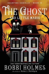 Cover image for The Ghost and Little Marie