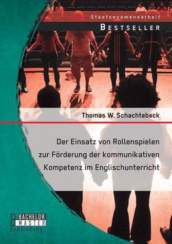 Cover image for Der Einsatz von Rollenspielen zur Foerderung der kommunikativen Kompetenz im Englischunterricht