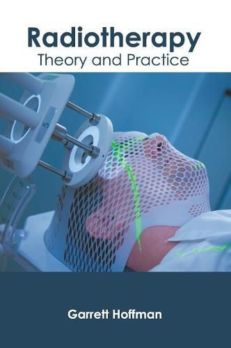 Cover image for Radiotherapy: Theory and Practice