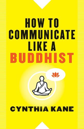 Cover image for How to Communicate Like a Buddhist